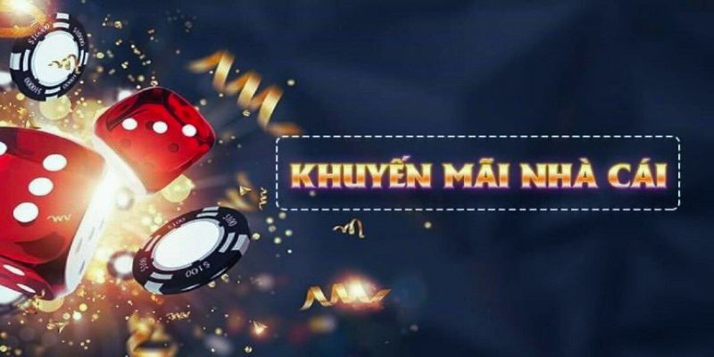 Các chương trình khuyến mãi nhà cái dành cho các người chơi Các chương trình khuyến mãi nhà cái dành cho các người chơi